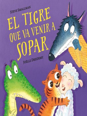 cover image of El tigre que va venir a sopar (L'ovelleta que va venir a sopar)